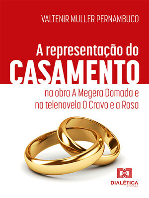 cover image of A representação do casamento na obra a Megera Domada e na telenovela O Cravo e a Rosa